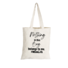 Shopper Bag with Nothing in here belongs to me print
