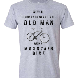 SwifTee T-Shirt with Never underestimate an Old Man with a Mountain Bike Print
