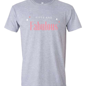 SwifTee T-Shirt with Age & Fabulous Print (Choose Options)