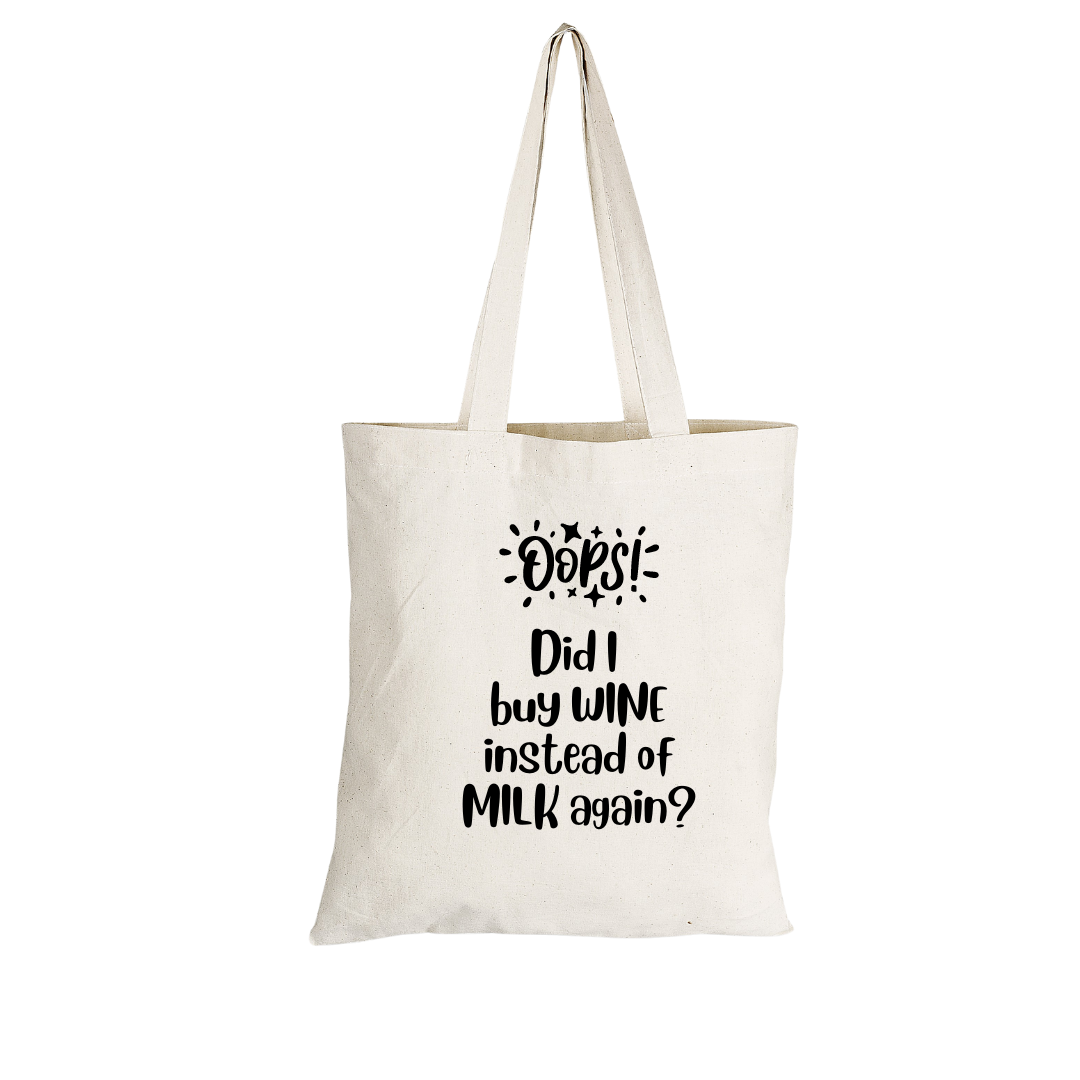 Shopper Bags with Did I buy Wine instead of Milk Print