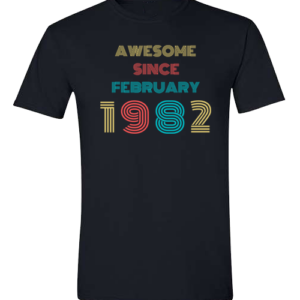 T-Shirt with Awesome Since Print (Add Year/Choose colour)