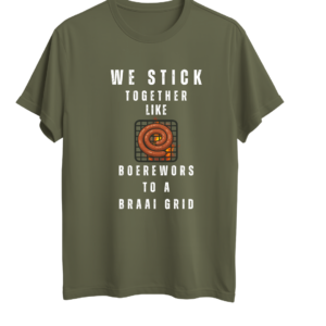 Premium We Stick Together T-shirt (like Boerewors to the Braai Grid)