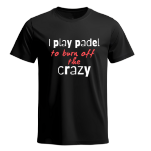Crazy Padel T-Shirt (Select Colour)